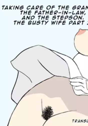 [Urakan] Zokuzoku Ojii-chan to Gifu to Giri no Musuko to, Kyonyuu Yome. [English] [cageraptor]