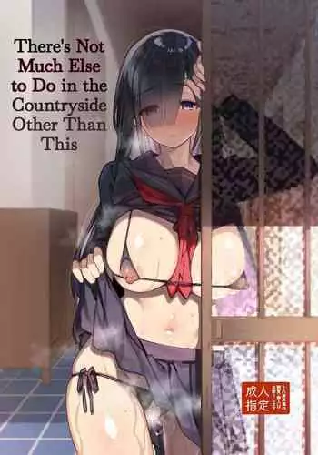 Inaka ni wa Kore kurai shika Goraku ga Nai | There's Not Much Else to Do in the Countryside Other Than This