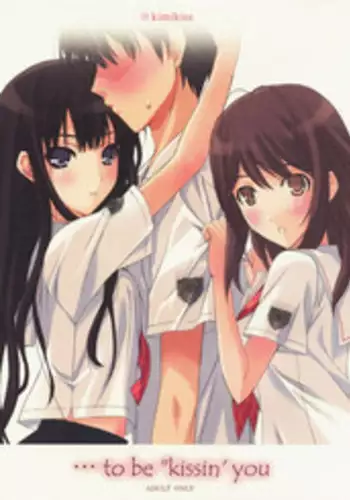 (C73) [Happy Paranoia, Shikkokuno J.P.S. (Wanashiro Giovanna, Hasumi Elan)] ...to be ''kissin' you (KiMiKiSS)